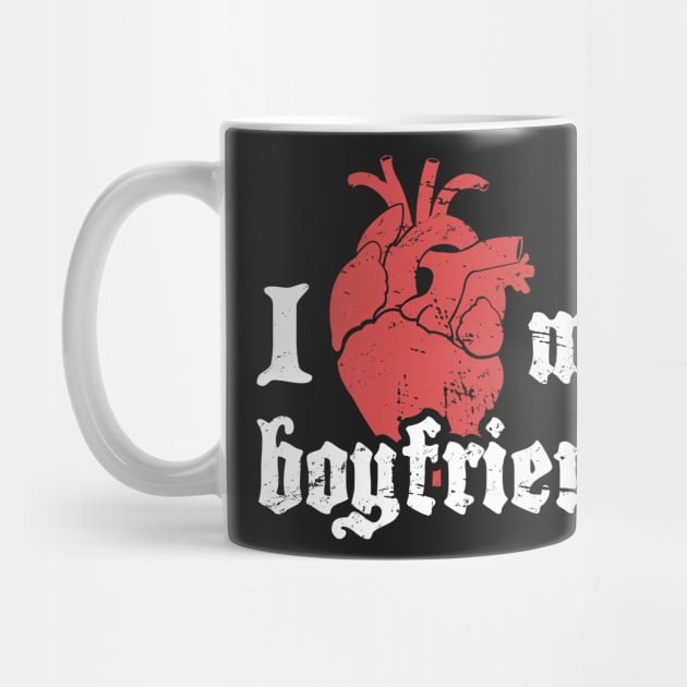 I Love My Boyfriend | Cute Emo Design by MeatMan